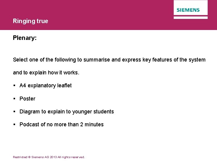 Ringing true Plenary: Select one of the following to summarise and express key features