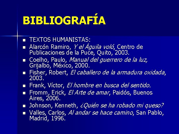 BIBLIOGRAFÍA n n n n TEXTOS HUMANISTAS: Alarcón Ramiro, Y el Águila voló, Centro BIBLIOGRAFÍA n n n n TEXTOS HUMANISTAS: Alarcón Ramiro, Y el Águila voló, Centro