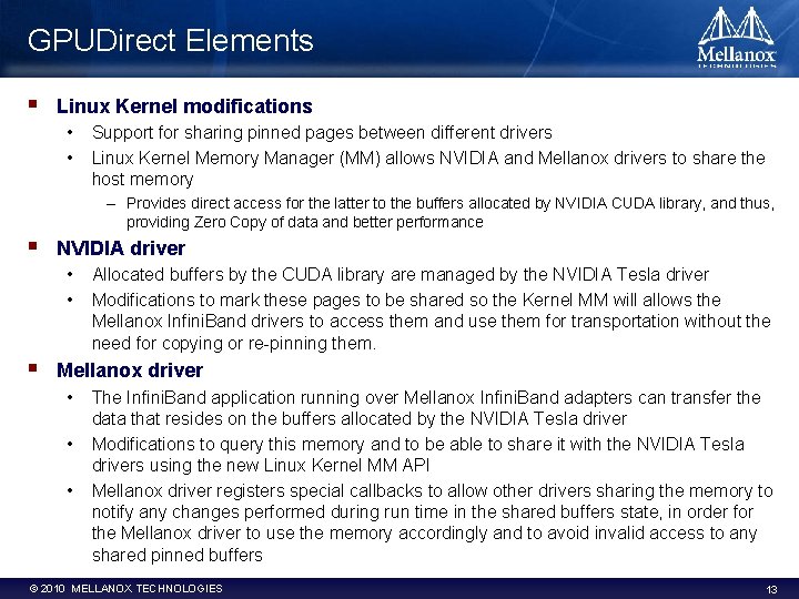 GPUDirect Elements § Linux Kernel modifications • • Support for sharing pinned pages between