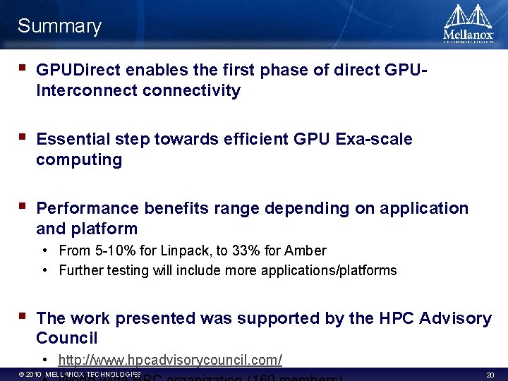 Summary § GPUDirect enables the first phase of direct GPUInterconnectivity § Essential step towards Summary § GPUDirect enables the first phase of direct GPUInterconnectivity § Essential step towards
