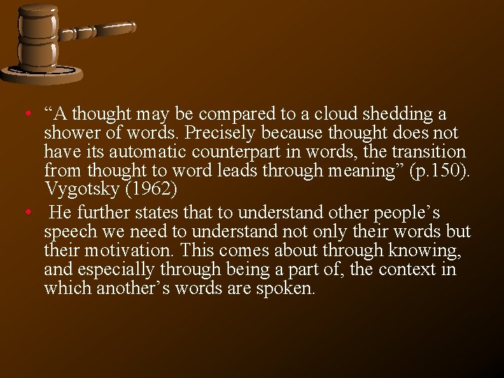 • “A thought may be compared to a cloud shedding a shower of • “A thought may be compared to a cloud shedding a shower of