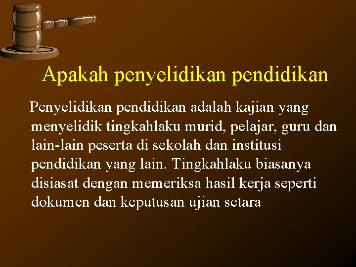 Apakah penyelidikan pendidikan Penyelidikan pendidikan adalah kajian yang menyelidik tingkahlaku murid, pelajar, guru dan Apakah penyelidikan pendidikan Penyelidikan pendidikan adalah kajian yang menyelidik tingkahlaku murid, pelajar, guru dan