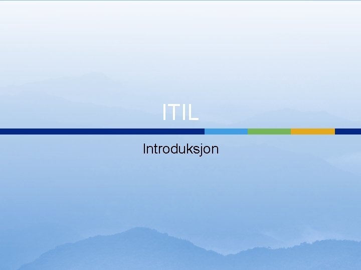 ITIL Introduksjon 