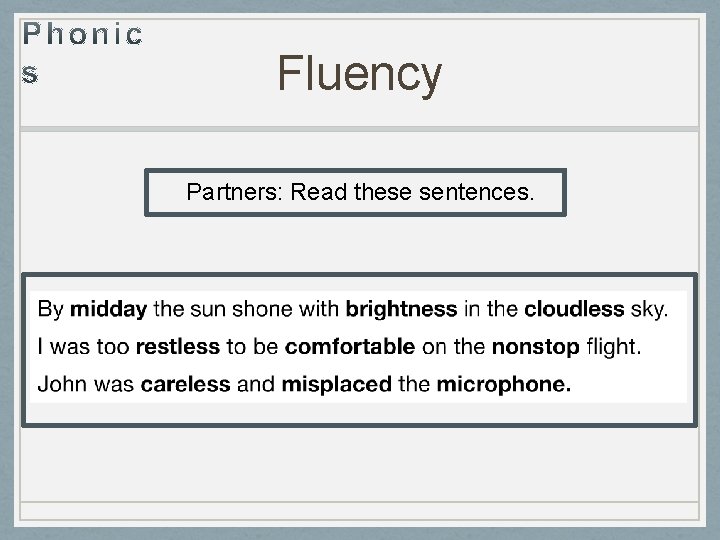 Fluency Partners: Read these sentences. 