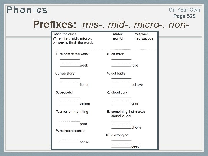 On Your Own Page 529 Prefixes: mis-, mid-, micro-, non- 