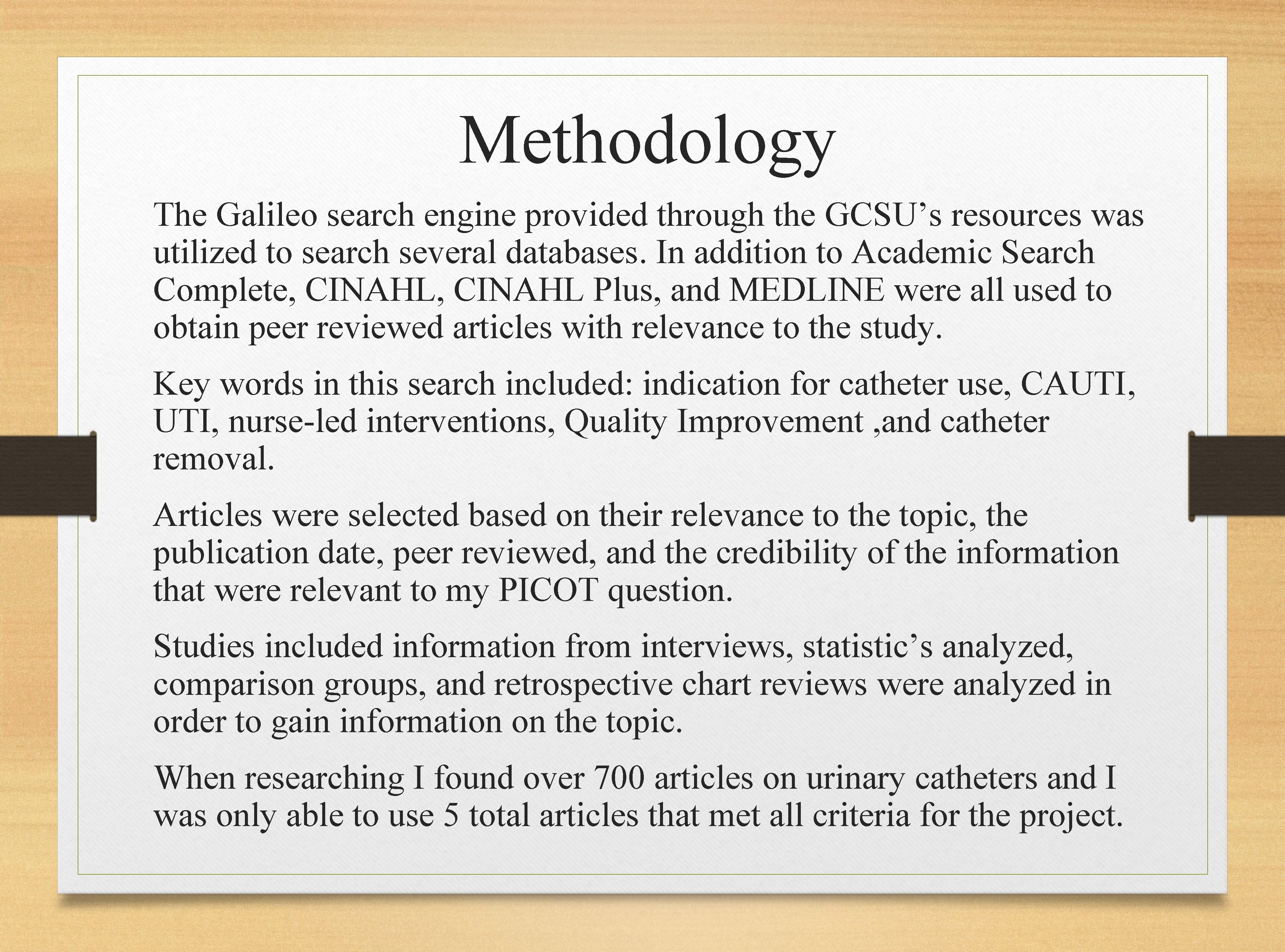 Methodology The Galileo search engine provided through the GCSU’s resources was utilized to search