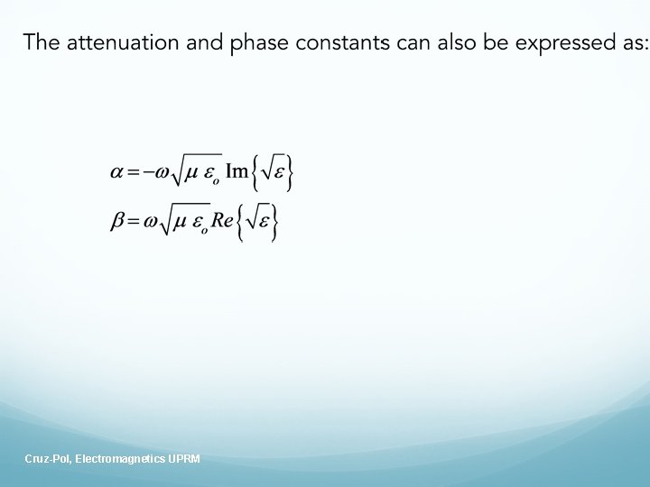 Cruz-Pol, Electromagnetics UPRM 