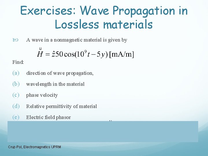 Exercises: Wave Propagation in Lossless materials A wave in a nonmagnetic material is given