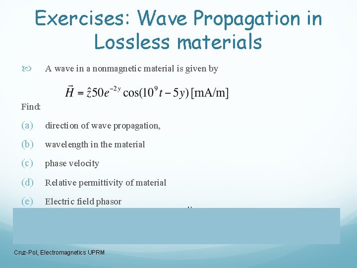 Exercises: Wave Propagation in Lossless materials A wave in a nonmagnetic material is given