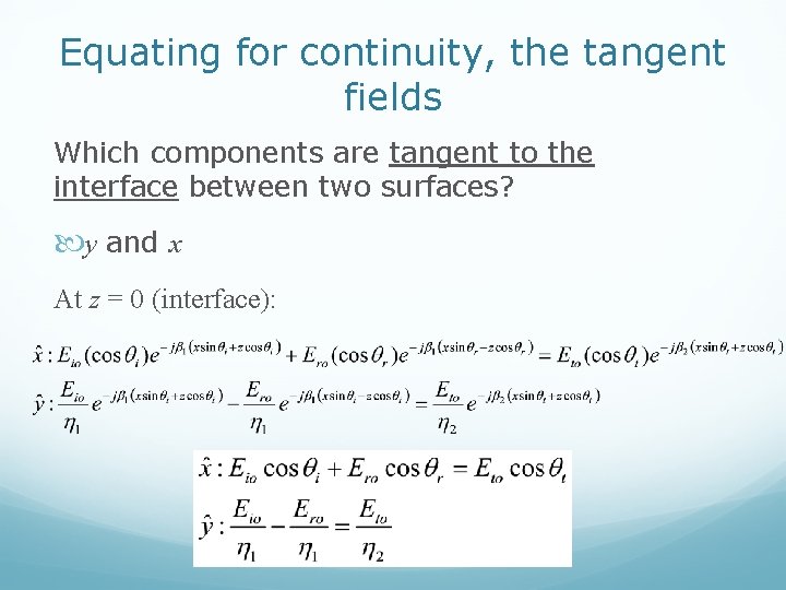 Equating for continuity, the tangent fields Which components are tangent to the interface between