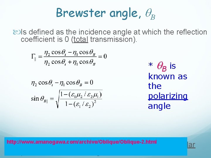 Brewster angle, q. B Is defined as the incidence angle at which the reflection