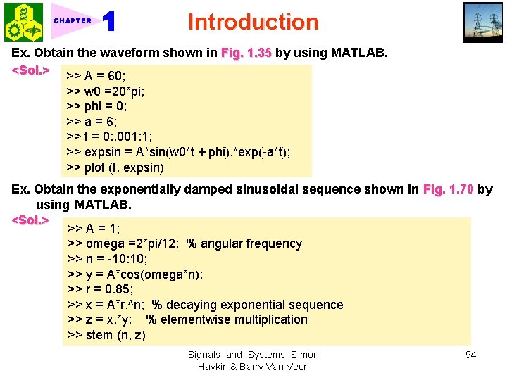 CHAPTER Introduction Ex. Obtain the waveform shown in Fig. 1. 35 by using MATLAB. CHAPTER Introduction Ex. Obtain the waveform shown in Fig. 1. 35 by using MATLAB.