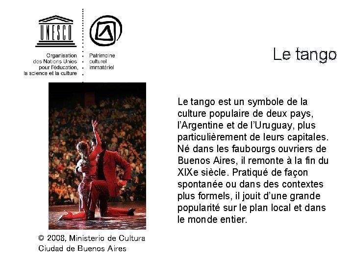  Le tango est un symbole de la culture populaire de deux pays, l’Argentine