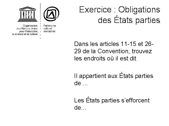  Exercice : Obligations des États parties Dans les articles 11 -15 et 2629