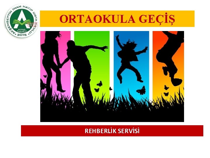 ORTAOKULA GEÇİŞ REHBERLİK SERVİSİ 