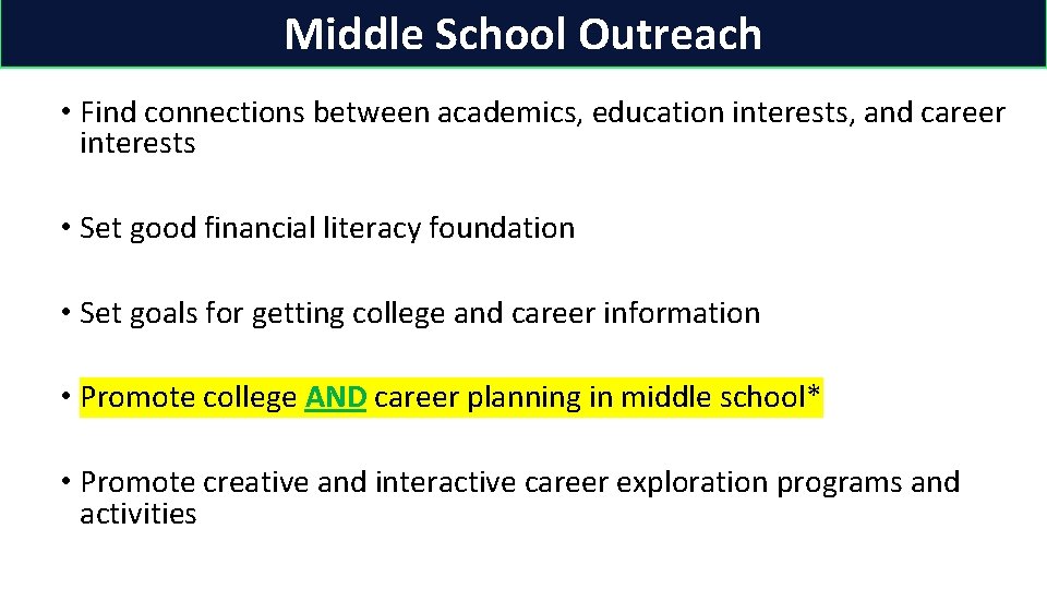 Middle School Outreach • Find connections between academics, education interests, and career interests •
