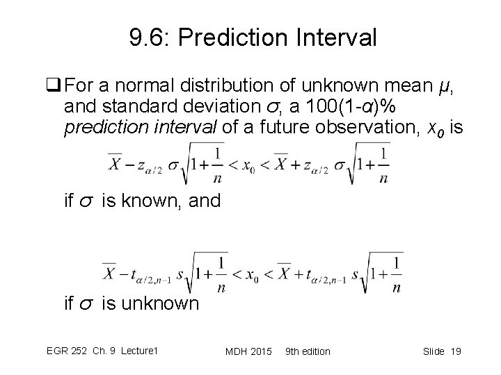 9. 6: Prediction Interval q For a normal distribution of unknown mean μ, and