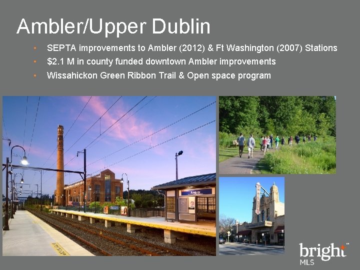 Ambler/Upper Dublin • • • SEPTA improvements to Ambler (2012) & Ft Washington (2007)