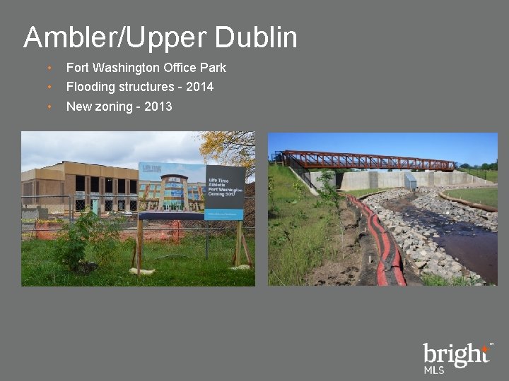 Ambler/Upper Dublin • • • Fort Washington Office Park Flooding structures - 2014 New