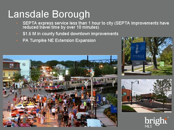 Lansdale Borough • SEPTA express service less than 1 hour to city (SEPTA improvements