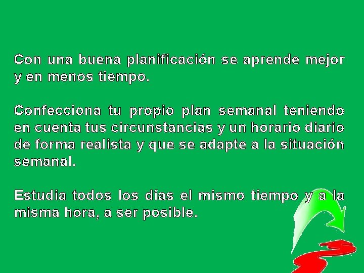 Con una buena planificación se aprende mejor y en menos tiempo. Confecciona tu propio