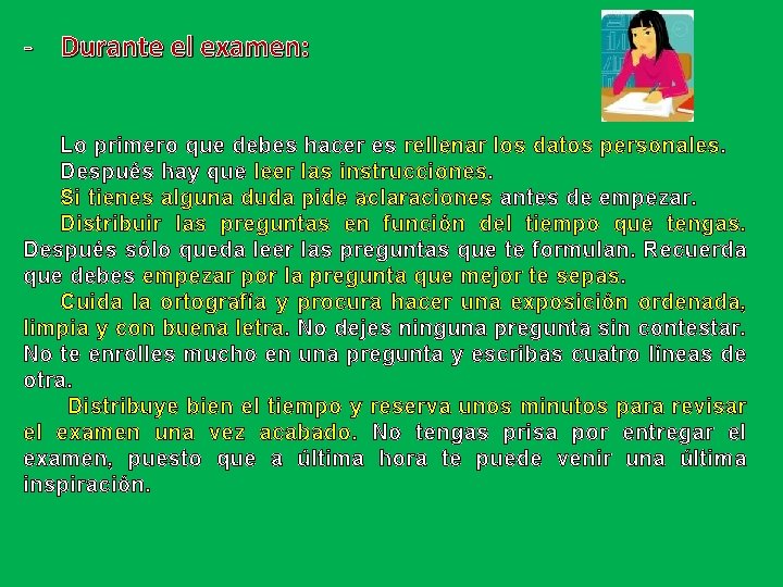 - Durante el examen: Lo primero que debes hacer es rellenar los datos personales.