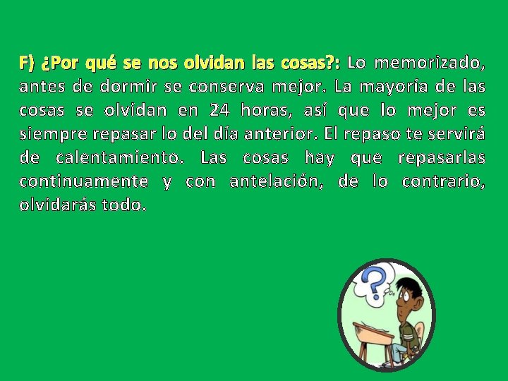 F) ¿Por qué se nos olvidan las cosas? : Lo memorizado, antes de dormir