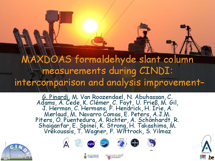 MAXDOAS formaldehyde slant column measurements during CINDI: intercomparison and analysis improvement G. Pinardi, M.