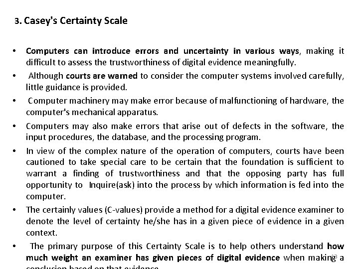  3. Casey's Certainty Scale • • Computers can introduce errors and uncertainty in