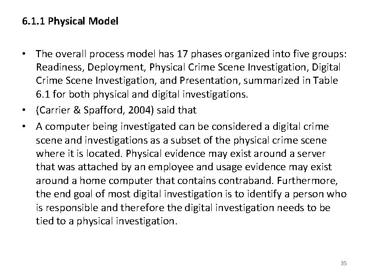 6. 1. 1 Physical Model • The overall process model has 17 phases organized