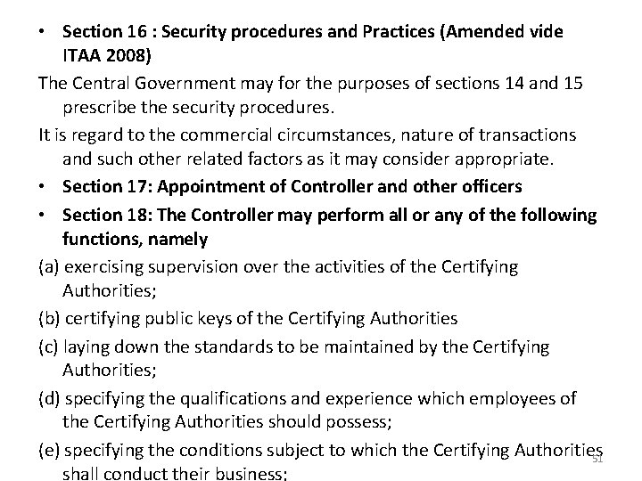  • Section 16 : Security procedures and Practices (Amended vide ITAA 2008) The