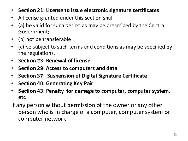  • Section 21: License to issue electronic signature certificates • A license granted