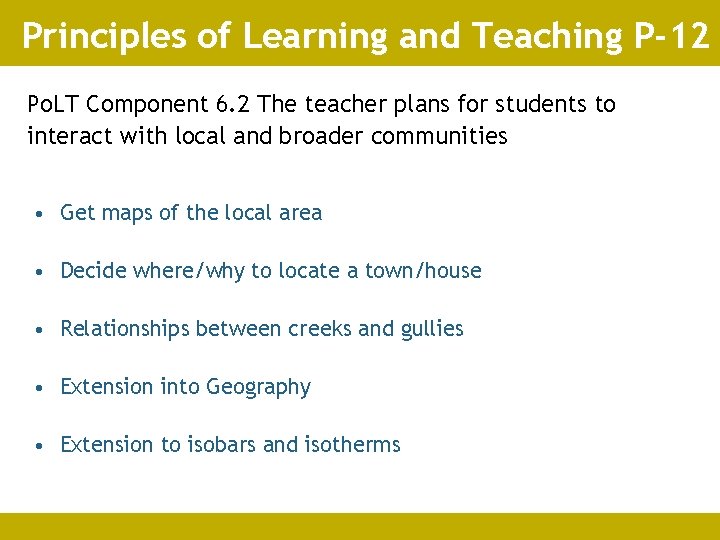 Principles of Learning and Teaching P-12 Po. LT Component 6. 2 The teacher plans