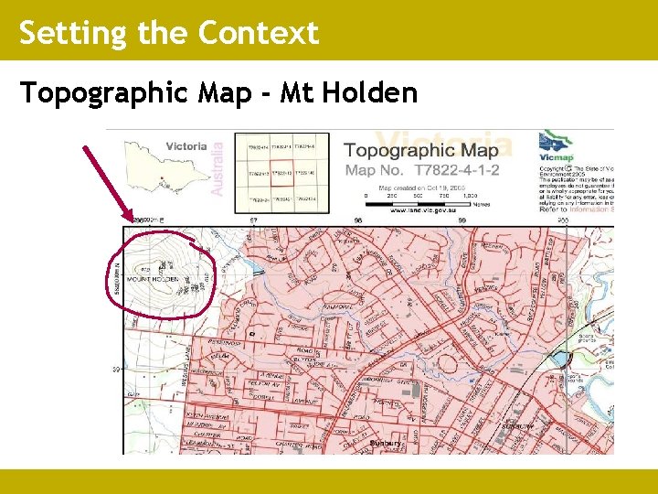 Setting the Context Topographic Map - Mt Holden 