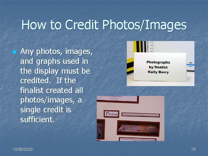 How to Credit Photos/Images n Any photos, images, and graphs used in the display