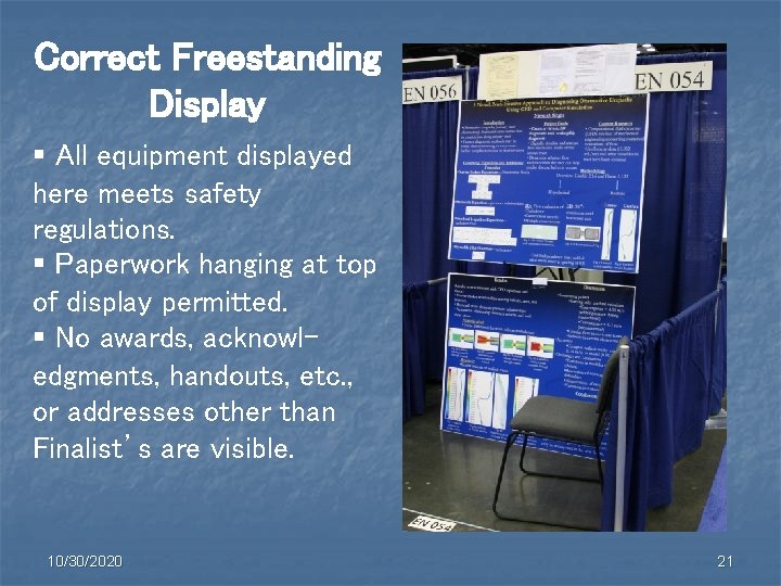 Correct Freestanding Display § All equipment displayed here meets safety regulations. § Paperwork hanging