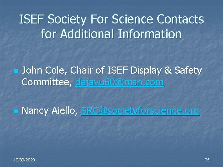 ISEF Society For Science Contacts for Additional Information n n John Cole, Chair of