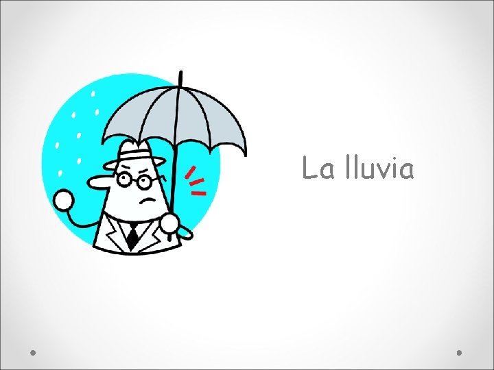 La lluvia 