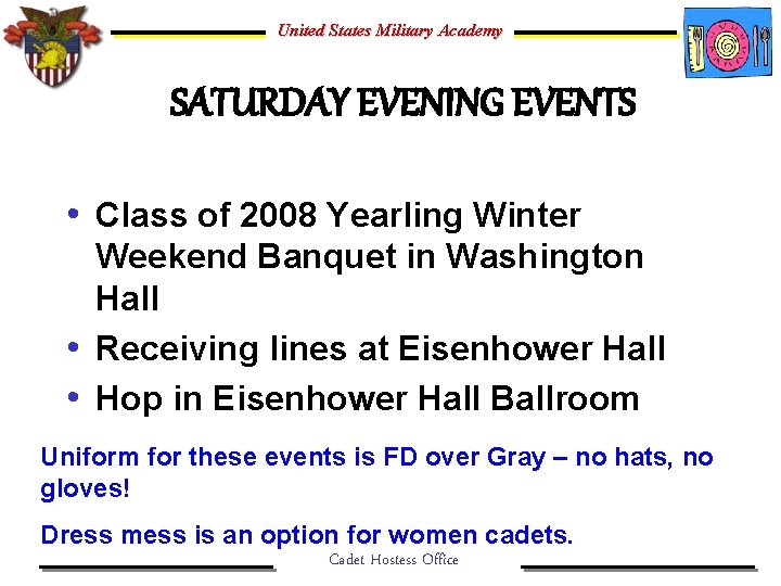 United States Military Academy SATURDAY EVENING EVENTS • Class of 2008 Yearling Winter Weekend