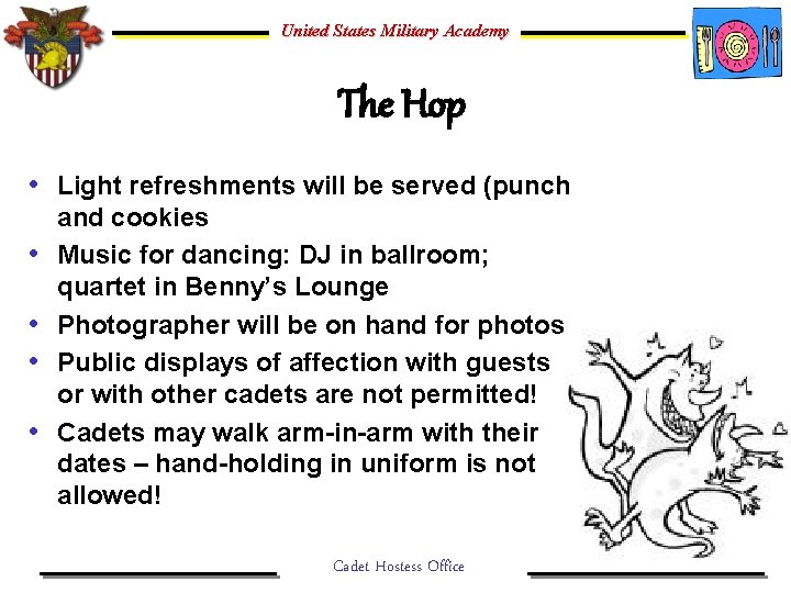 United States Military Academy The Hop • Light refreshments will be served (punch •