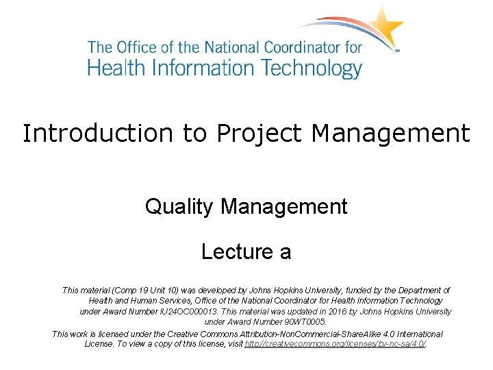 Introduction to Project Management Quality Management Lecture a This material (Comp 19 Unit 10)