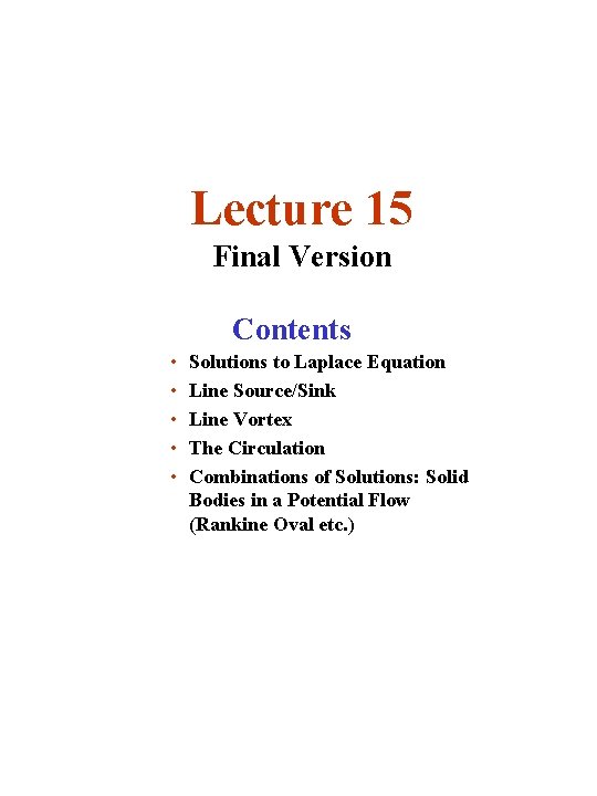 Lecture 15 Final Version Contents • • • Solutions to Laplace Equation Line Source/Sink Lecture 15 Final Version Contents • • • Solutions to Laplace Equation Line Source/Sink