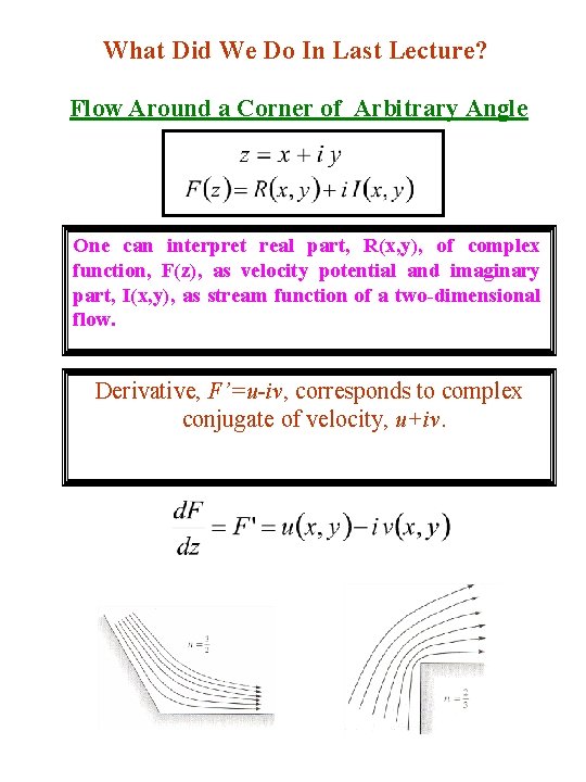What Did We Do In Last Lecture? Flow Around a Corner of Arbitrary Angle What Did We Do In Last Lecture? Flow Around a Corner of Arbitrary Angle