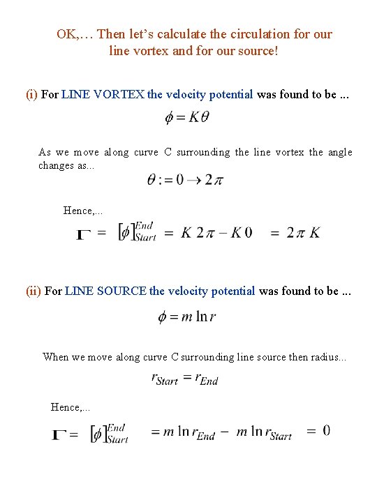 OK, … Then let’s calculate the circulation for our line vortex and for our OK, … Then let’s calculate the circulation for our line vortex and for our