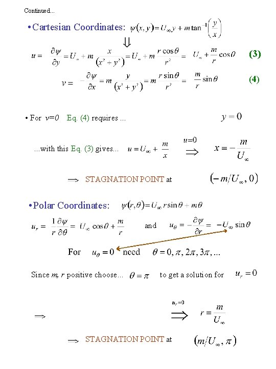 Continued. . . • Cartesian Coordinates: (3) (4) • For v=0 Eq. (4) requires. Continued. . . • Cartesian Coordinates: (3) (4) • For v=0 Eq. (4) requires.