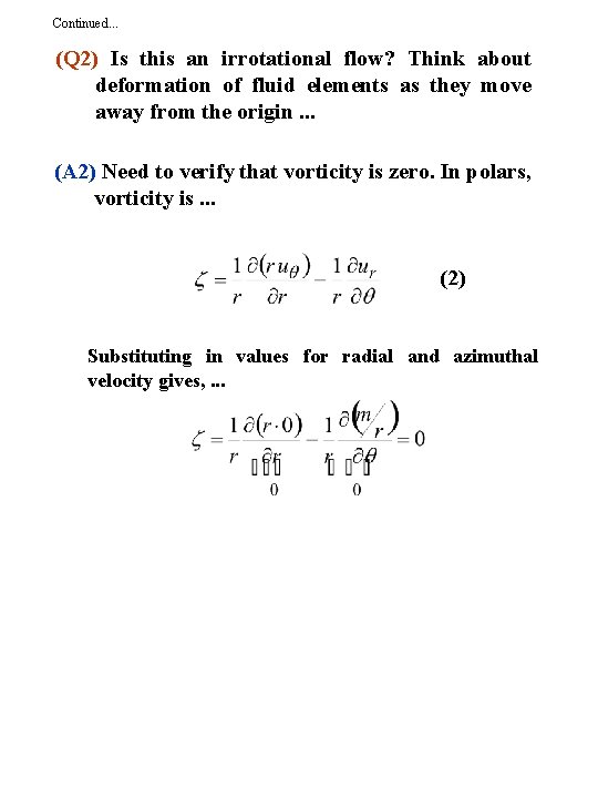 Continued. . . (Q 2) Is this an irrotational flow? Think about deformation of Continued. . . (Q 2) Is this an irrotational flow? Think about deformation of