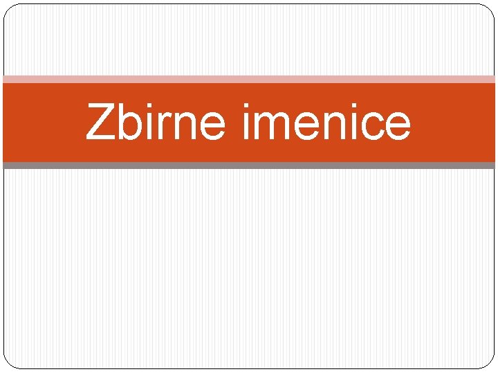 Zbirne imenice 