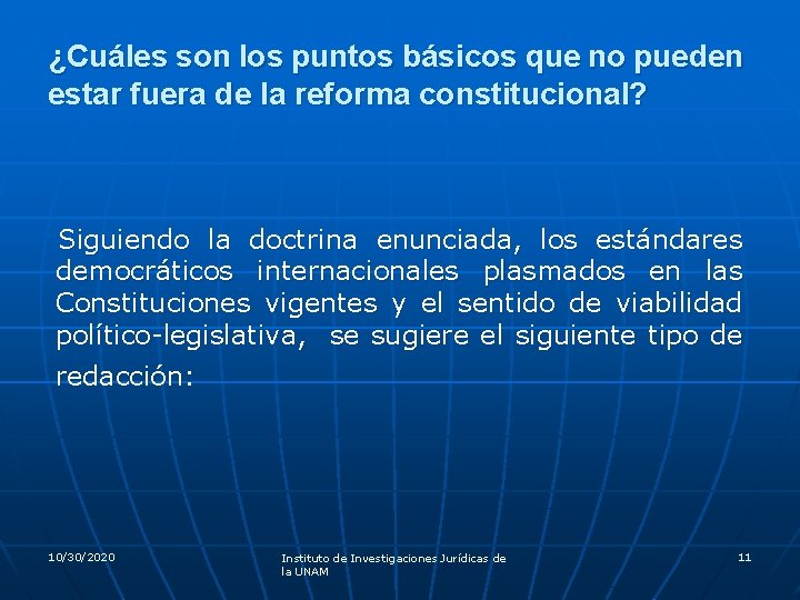 ¿Cuáles son los puntos básicos que no pueden estar fuera de la reforma constitucional?