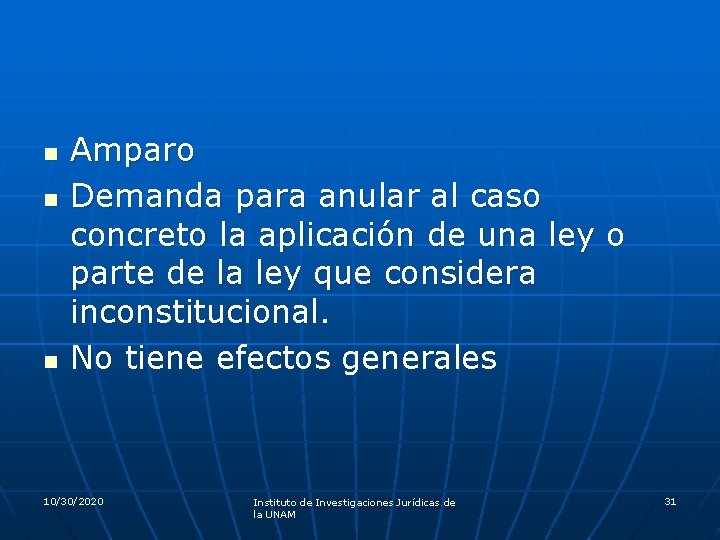 n n n Amparo Demanda para anular al caso concreto la aplicación de una