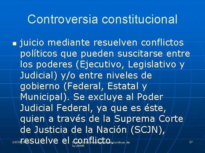 Controversia constitucional n juicio mediante resuelven conflictos políticos que pueden suscitarse entre los poderes